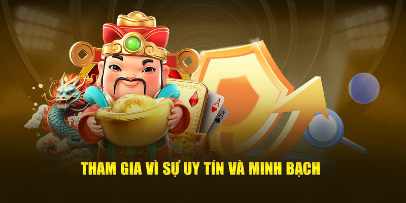 Tham gia vì sự uy tín và minh bạch